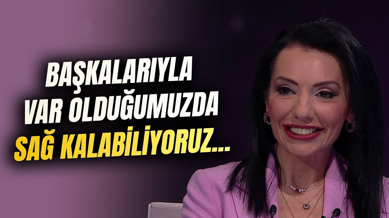 Başkalarıyla Var Olduğumuzda Sağ Kalabiliyoruz | Dr. Bahar Tezcan