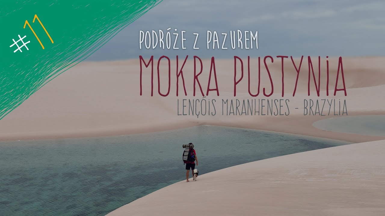 Mokra Pustynia - wydmy Lençóis Maranhenses Brazylia #11