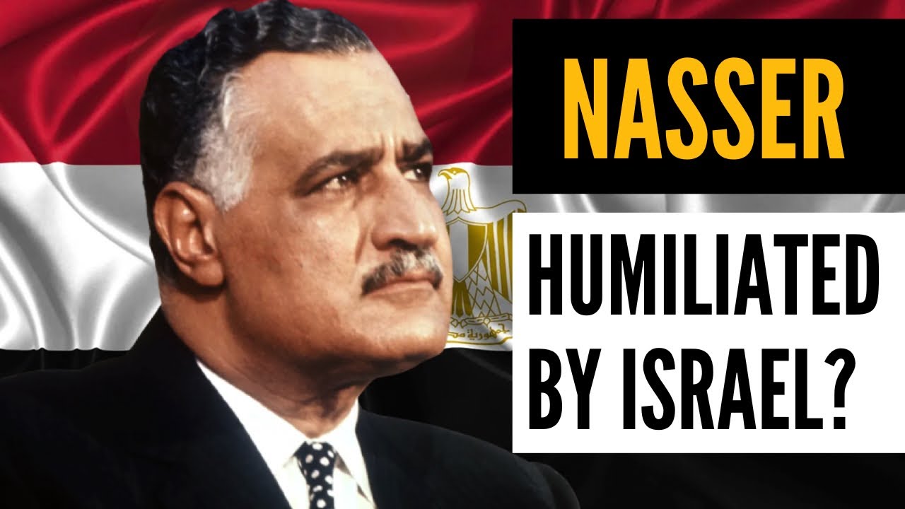Gamal Abdel Nasser: Revolutionary Leader,  Humiliated in the 1967 Arab-Israeli War