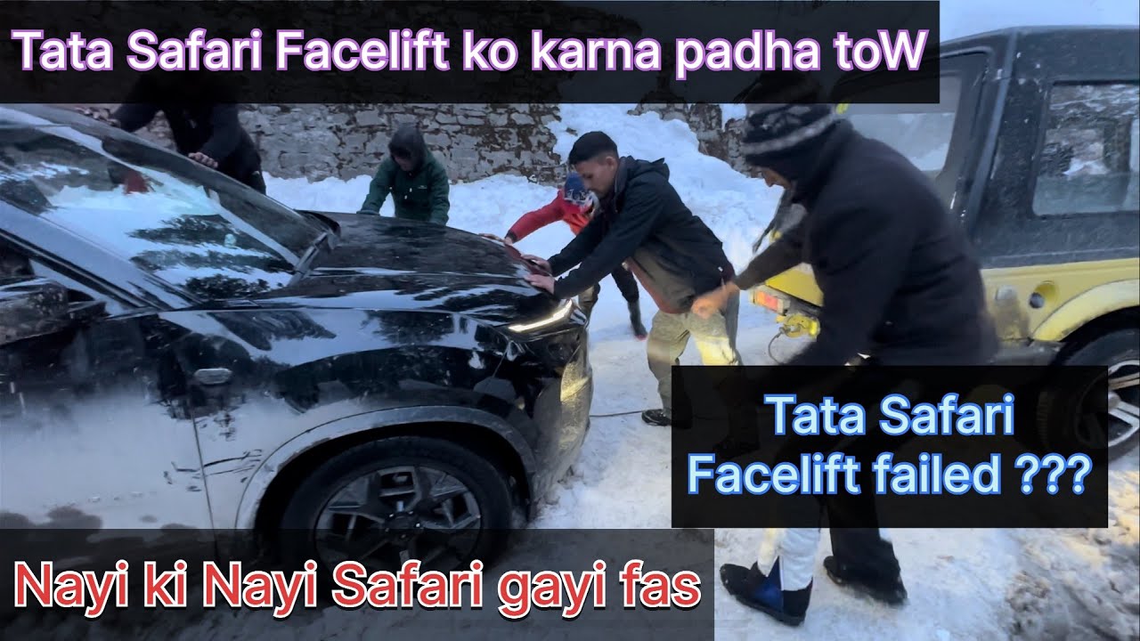 Tata Safari facelift Fasgayi Manali me 😞 tow karke bhi nahi nikal paayi || barf me ye galti na kare