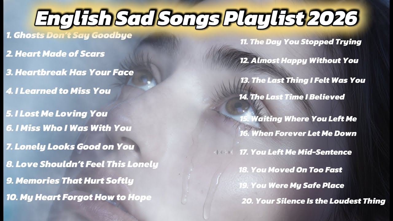 Sad Love Songs That Make You Cry | English Ballad with Lyrics