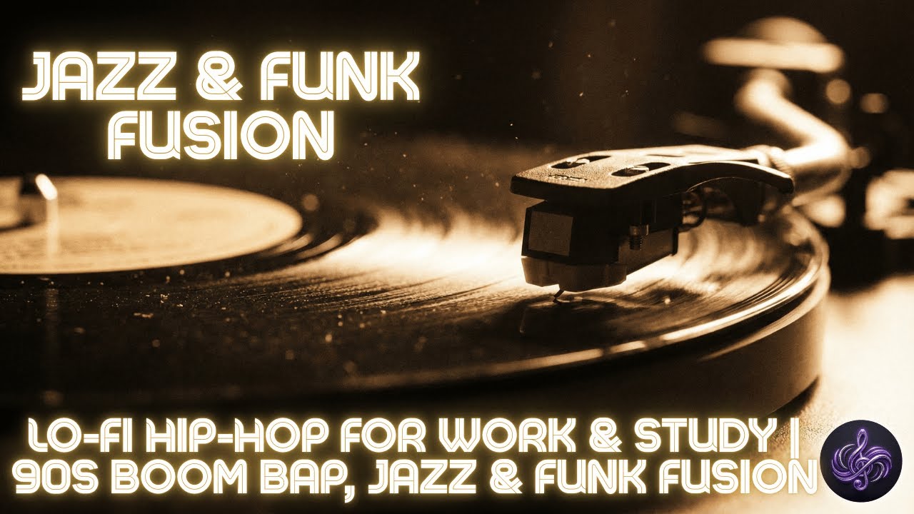 Lo-Fi Hip-Hop for Work & Study | 90s Boom Bap, Jazz & Funk Vibes