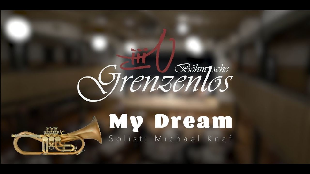 My Dream (Live) |  Grenzenlos Böhmische