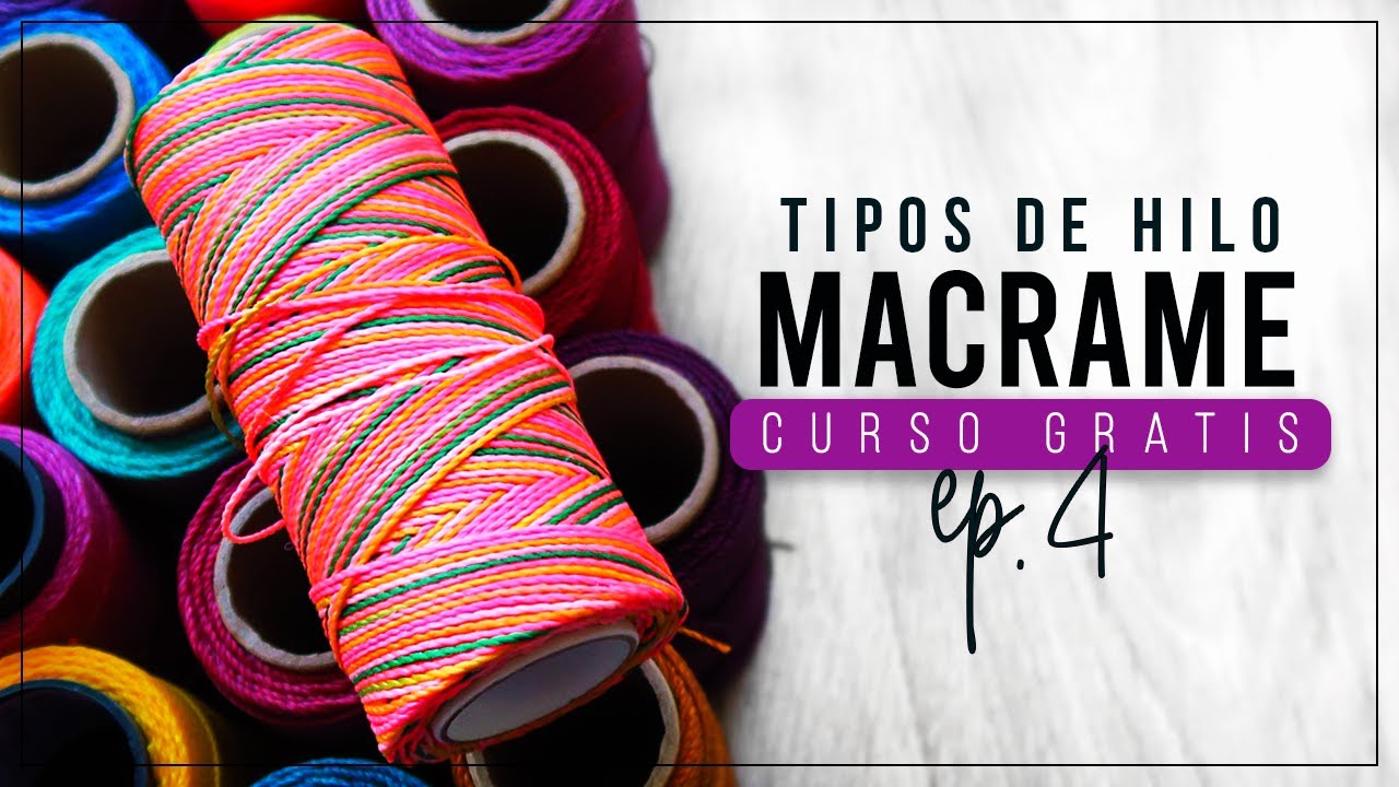 5 TIPOS DE HILO PARA TEJER 🧶  » Ep.4 | Curso de macrame ● Tutoriales Temuco