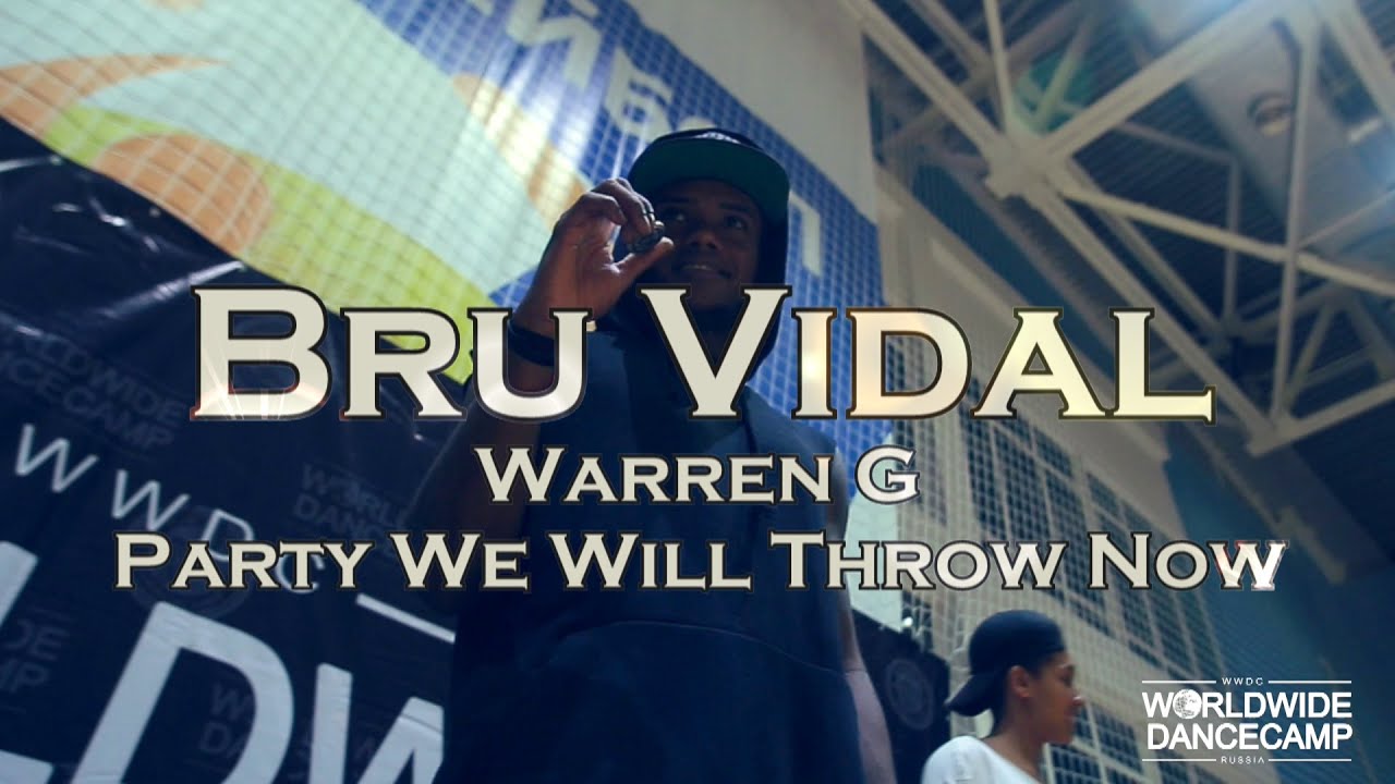 BRU VIDAL || Warren G - Party We Will Throw Now || Worldwide Dance Camp 2016 || Russia