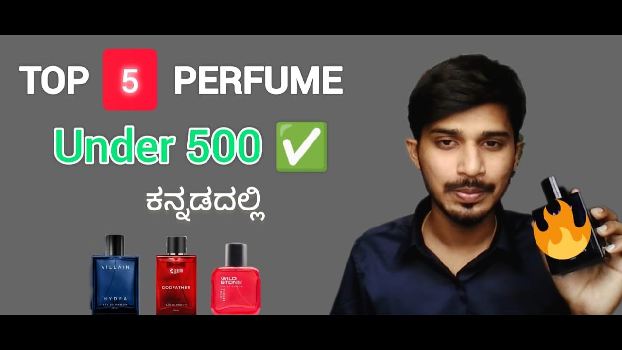 Top 5 Perfume | Under 500 | Kannada | ಕನ್ನಡ | Best Perfume | #perfume #kannada #top5