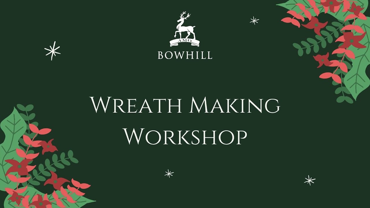 Bowhill Wreath Making