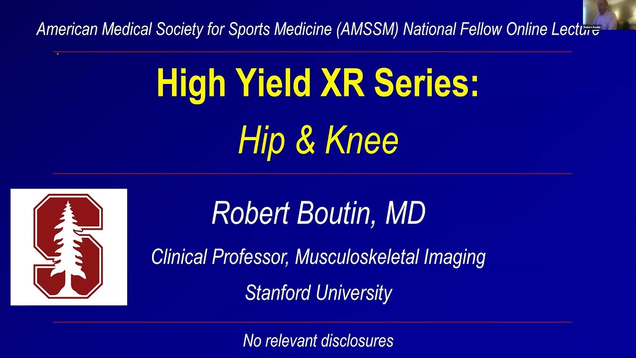 High-Yield X-Ray Series: Hip and Knee | Fellow Online Lecture Series