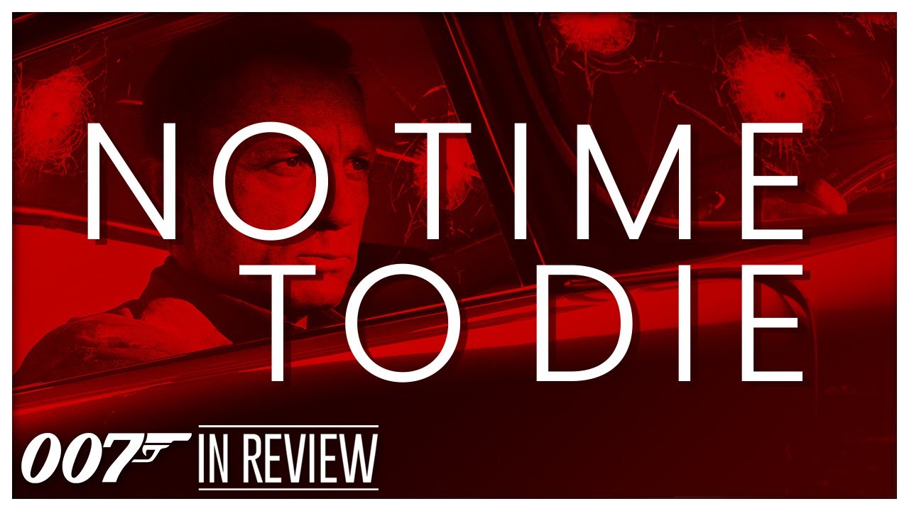 No Time To Die - Every James Bond Movie Ranked, Reviewed, and Recapped