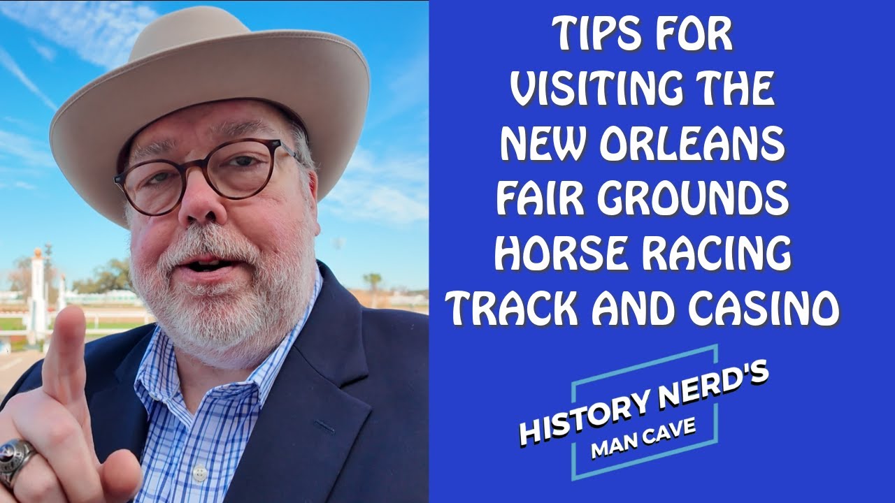 Tips for Visiting the New Orleans Fair Grounds Horse Racing Track and Casino