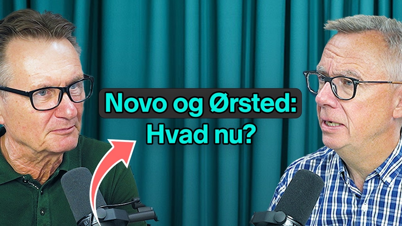 Investeringspodcasten 284: Er danske aktier verdens dårligste? (Novo, Ørsted, Vestas mfl.)