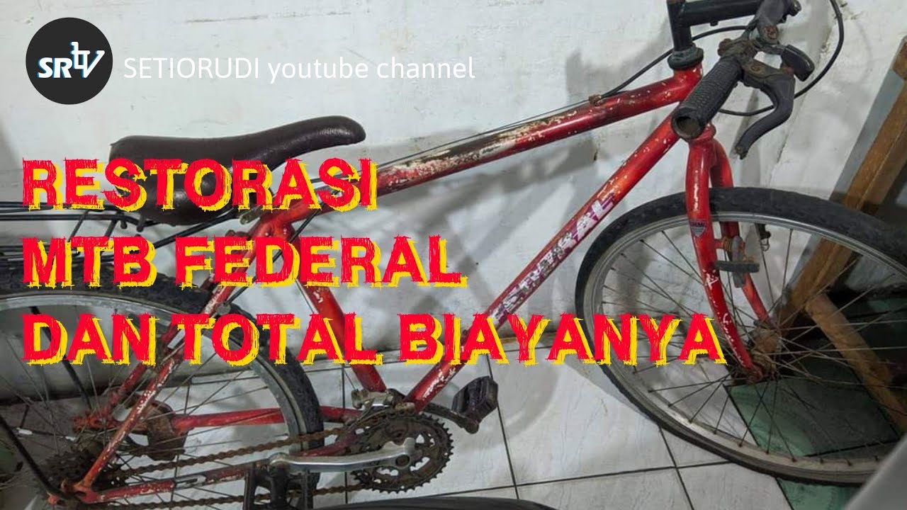 RESTORASI SEPEDA FEDERAL DIAGRAM & RINCIAN BIAYANYA