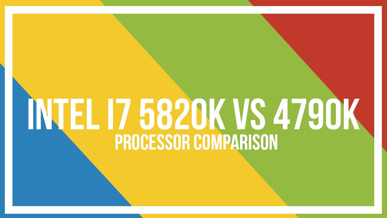 Intel i7 5820k vs i7 4790k - CPU comparison and benchmarks