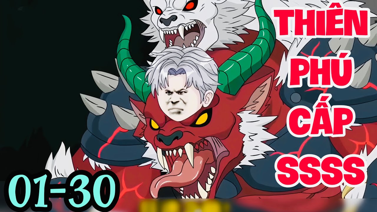 FULL ( TẬP 01-30 ) | TẬN THẾ T&Ocirc;I THỨC TỈNH THI&Ecirc;N PH&Uacute; SI&Ecirc;U CẤP SSSS  | MYMY VIETSUB