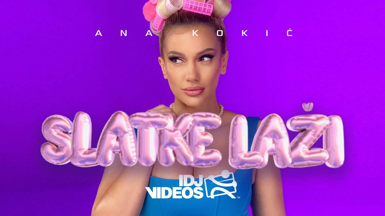 ANA KOKIC - SLATKE LAZI (OFFICIAL VIDEO)