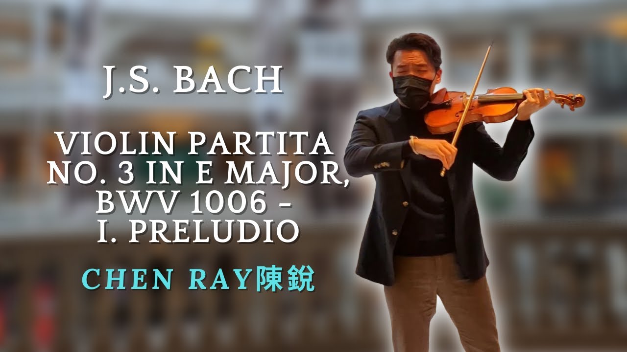 Ray Chen 陳銳 - Bach: Violin Partita No. 3 in E Major, BWV 1006 - I. Preludio【LIVE】 @RayChenViolinist