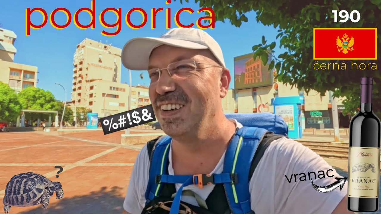 Do Podgorice...nikdy více. Černá Hora (Kolem světa 190. díl)