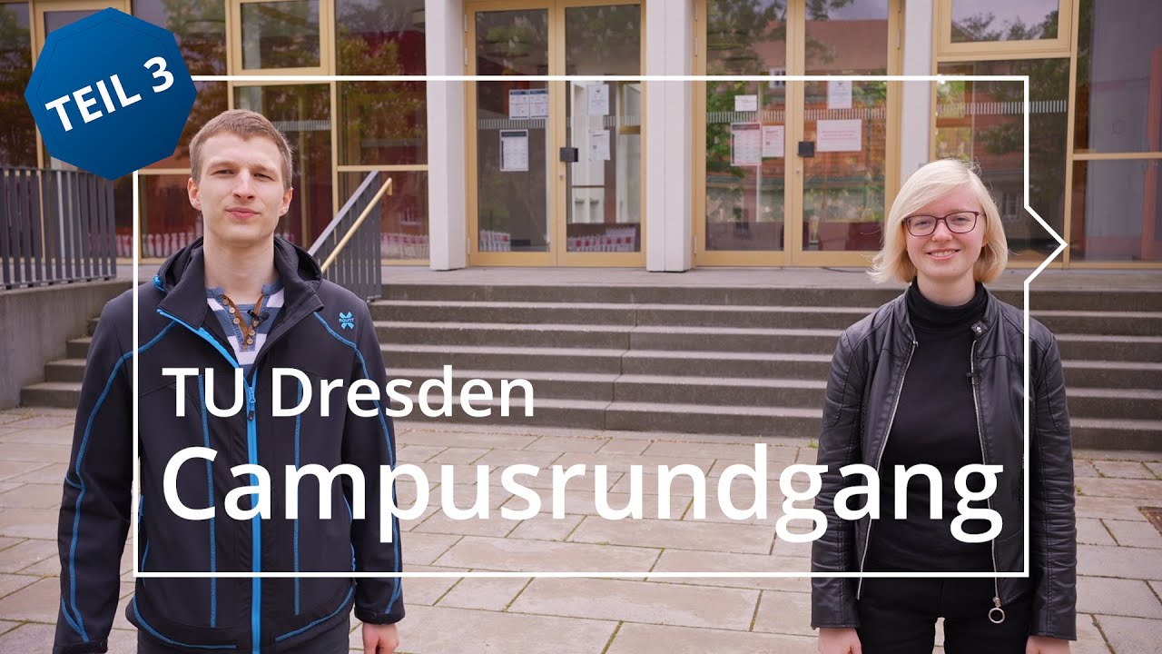 Campusrundgang der TU Dresden – Teil 3
