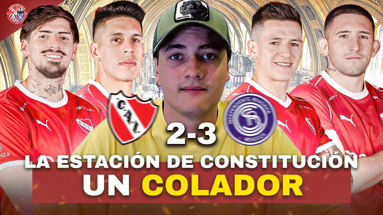 🔥INDEPENDIENTE sigue siendo un equipo BOLUDO | La DEFENSA fue un COLADOR | Rendimientos HORRIBLES