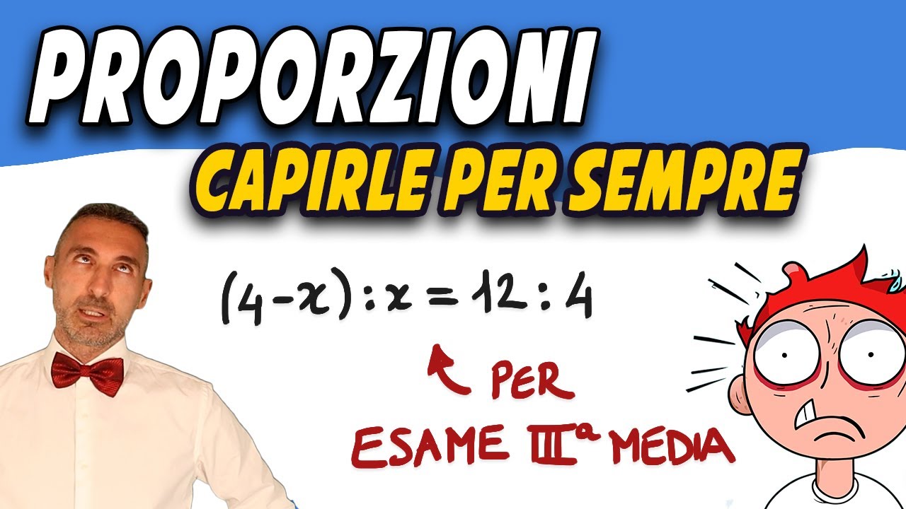 Proporzioni spiegazione semplice con esercizio esame terza media - Mr Supplento