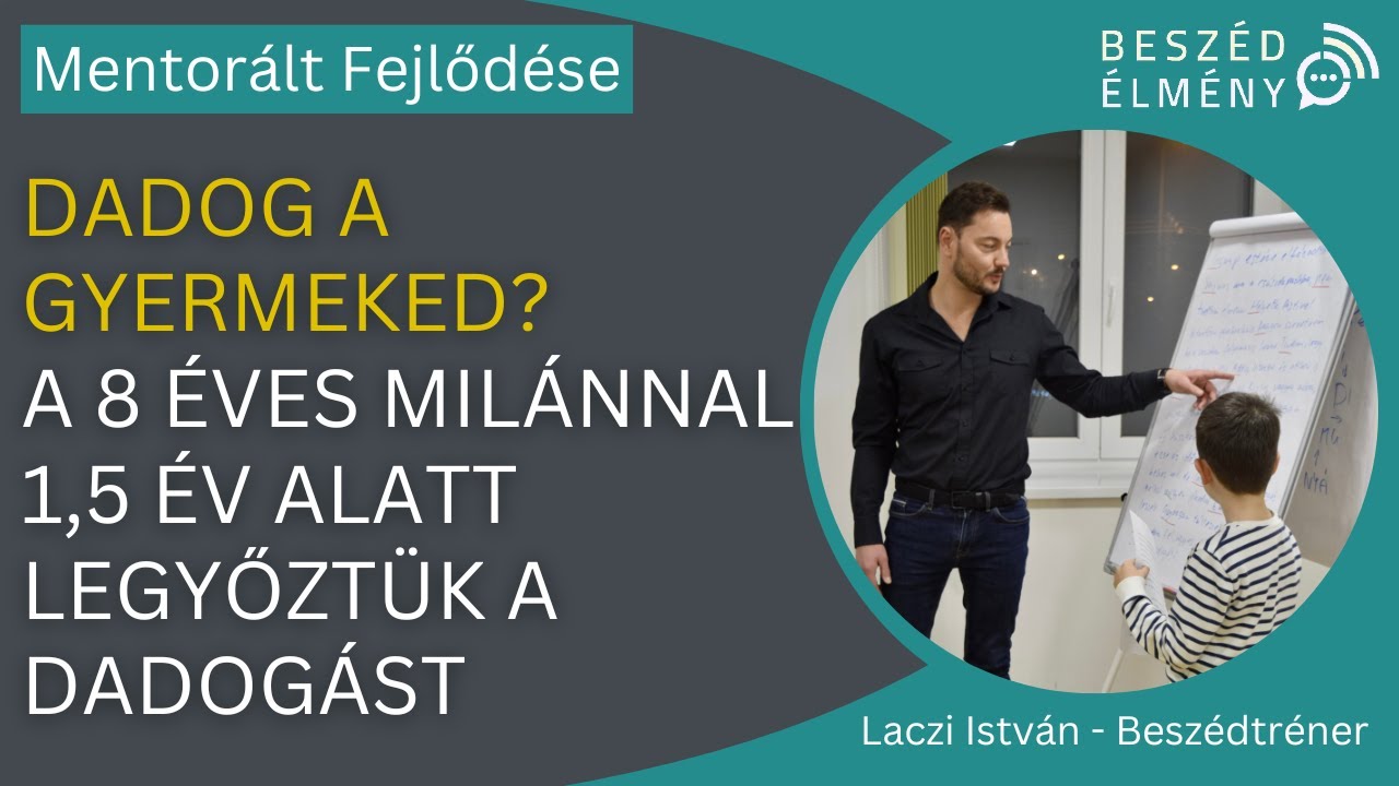 Dadog a gyermeked? A 8 éves Milánnal 1,5 év alatt legyőztük a dadogást
