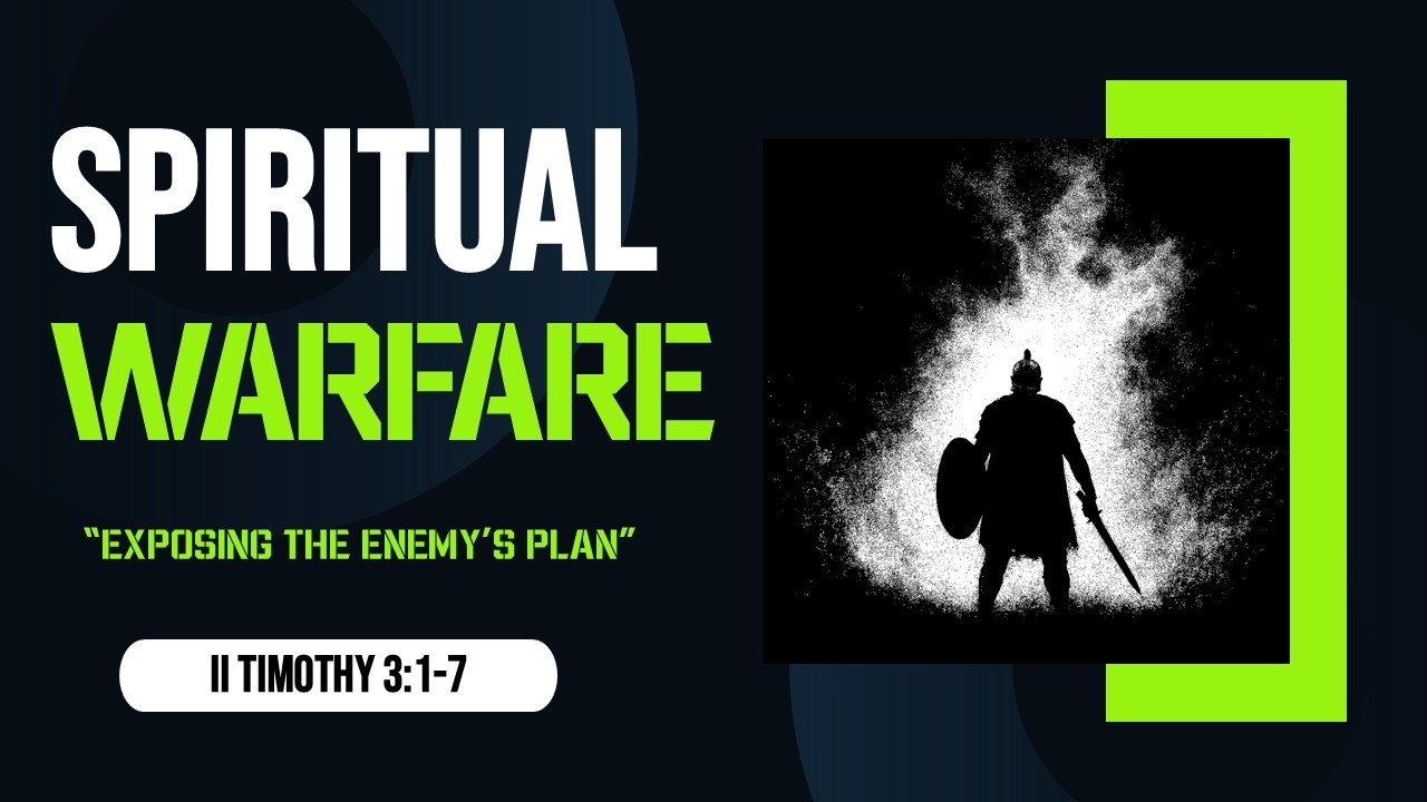 Spiritual Warfare (Exposing the Enemy's Plan)