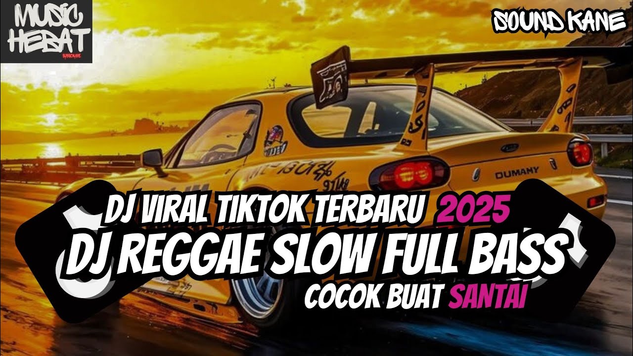 DJ CAMPURAN STLYE REGGAE SLOW BASS TERBARU DJ REMIX VIRAL TIK TOK YANG KALIAN CARI