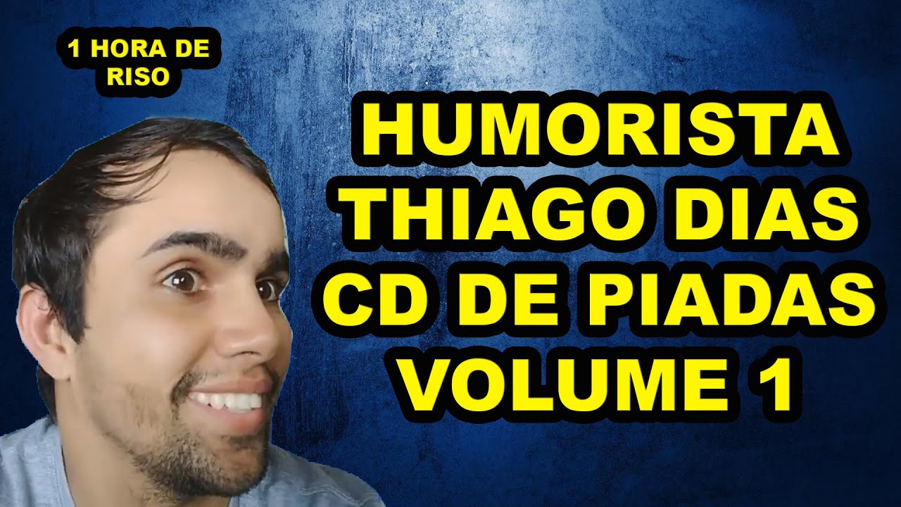CD DE PIADAS VOLUME 1 - HUMORISTA THIAGO DIAS