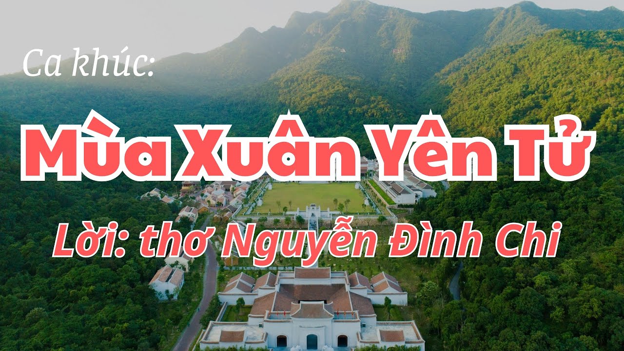 Ca khúc: Mùa Xuân Yên Tử - Lời thơ Nguyễn Đình Chi