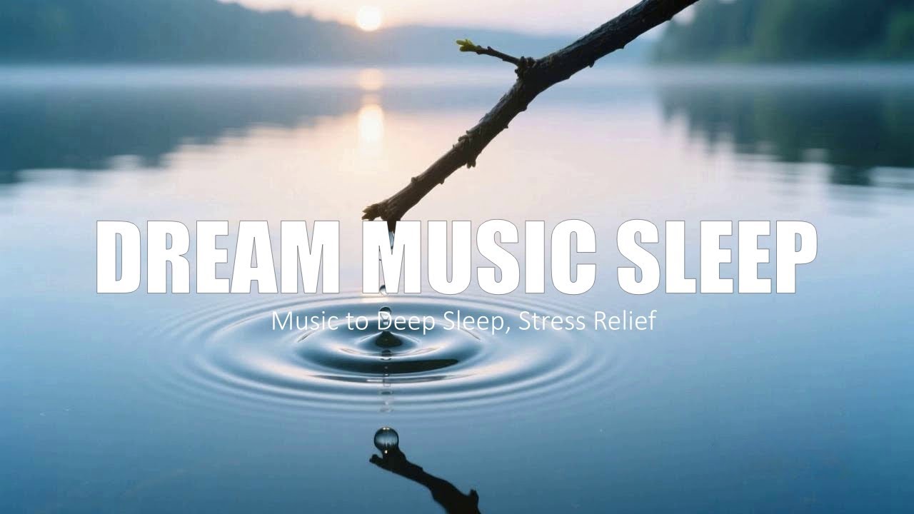 Relaxing Sleep Music - Heal Anxiety, Stress & Depression – Mind & Deep Sleep Therapy