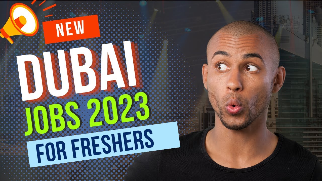 Hundreds of New Jobs in Dubai 2023 for Fresher without any Experience | UAE Jobs