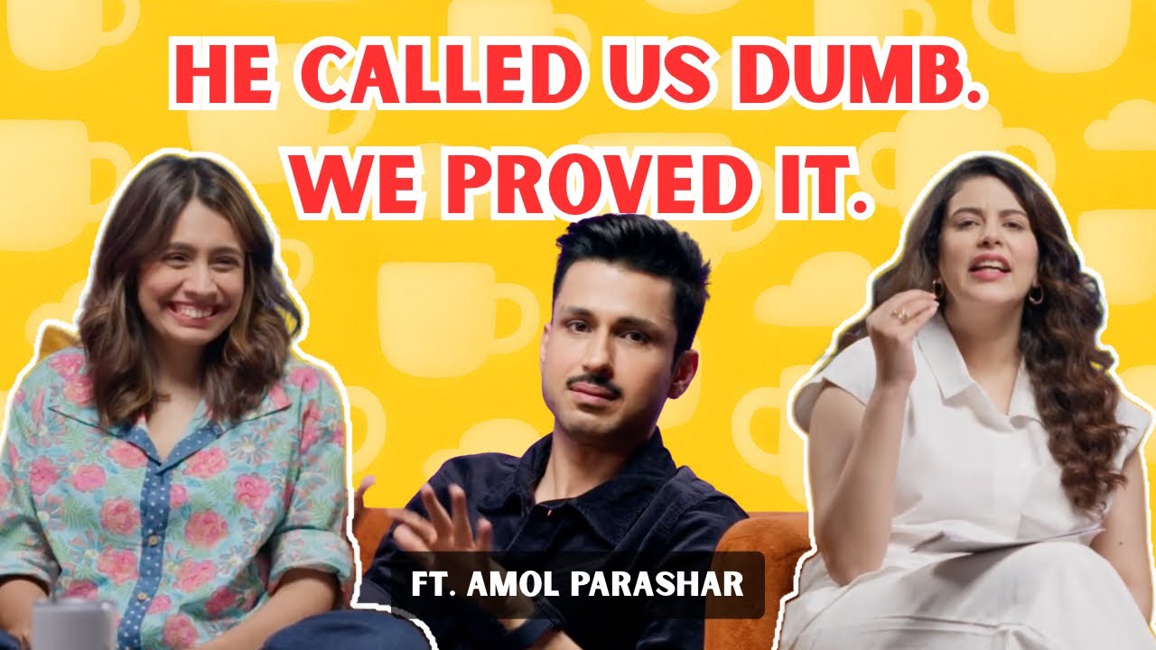 Is Amol Parashar too smart for us? ft. Srishti & Salonie | Cupgraded