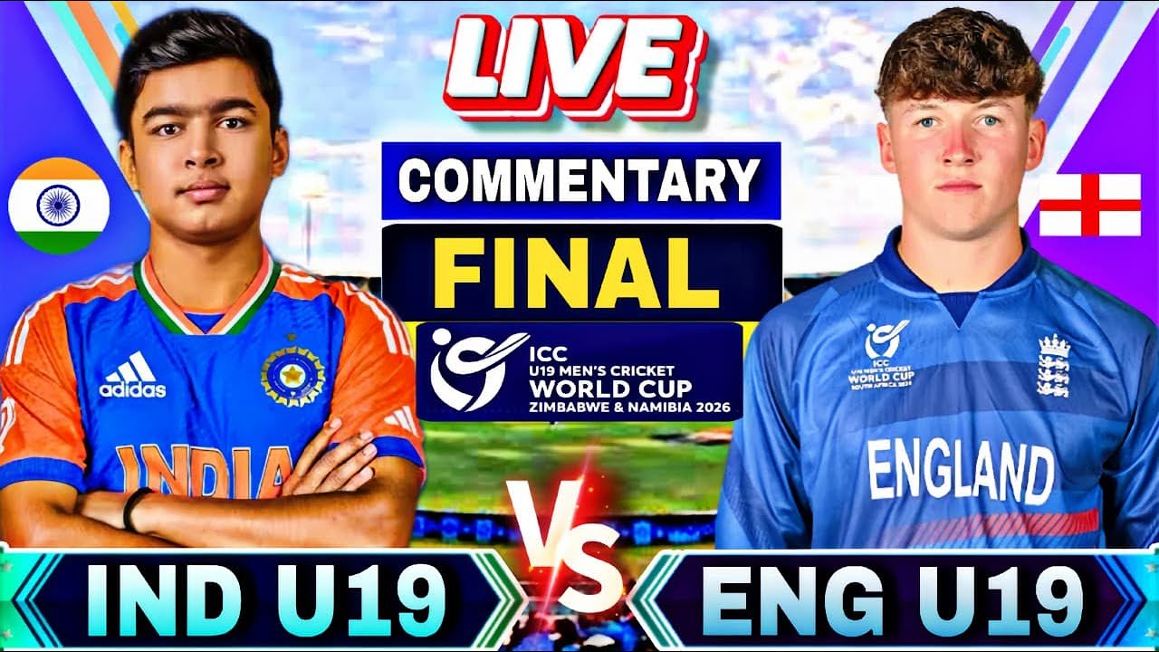🔴WORLD CUP: IND U19 VS ENG U19 Final Match | Score and Commentary | India vs England Final