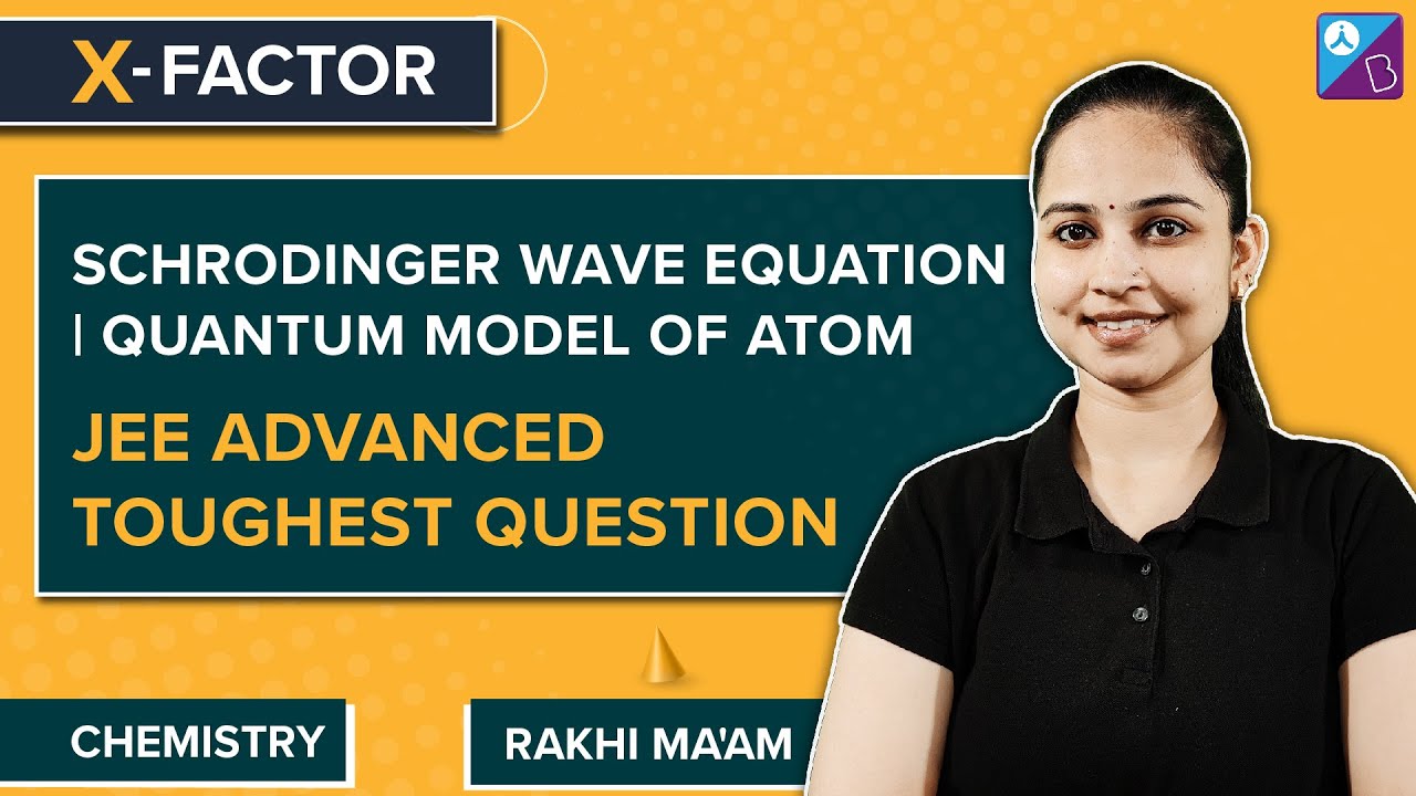 JEE Advanced Chemistry Questions from Schrodinger Wave Equation & Quantum Model of Atom for JEE 2023