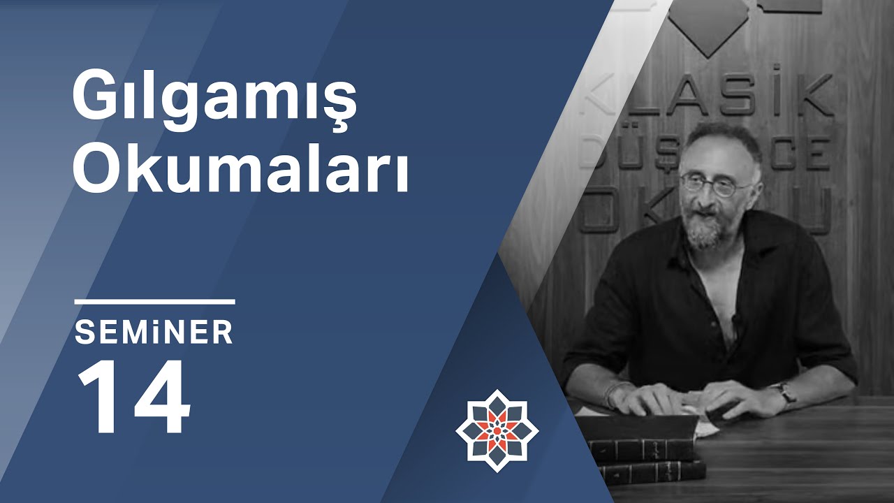 Kürşat Demirci, Gılgamış Okumaları, 14. Seminer