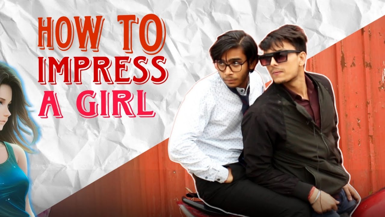 How to Impress a Girl | Born2live | B2l | Funny video