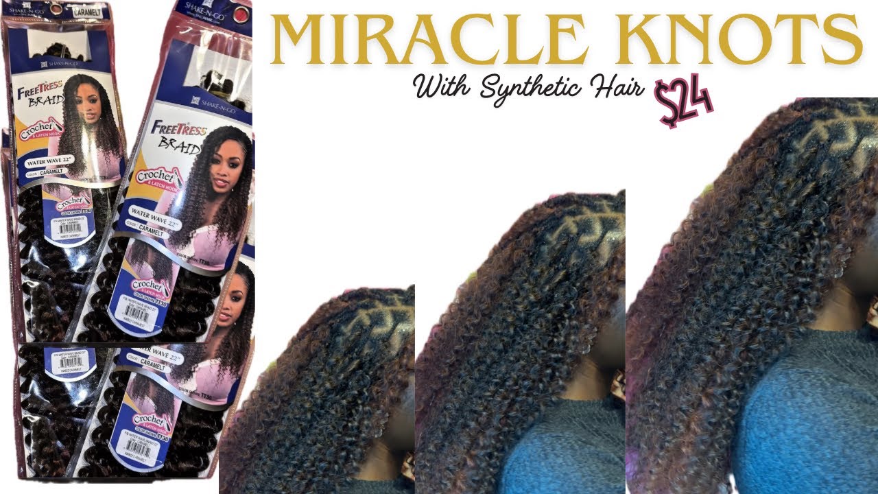 Miracle Knots with Synthetic Hair| Full Tutorial with Freetress Crochet Hair| Budget Friendly| DIY 