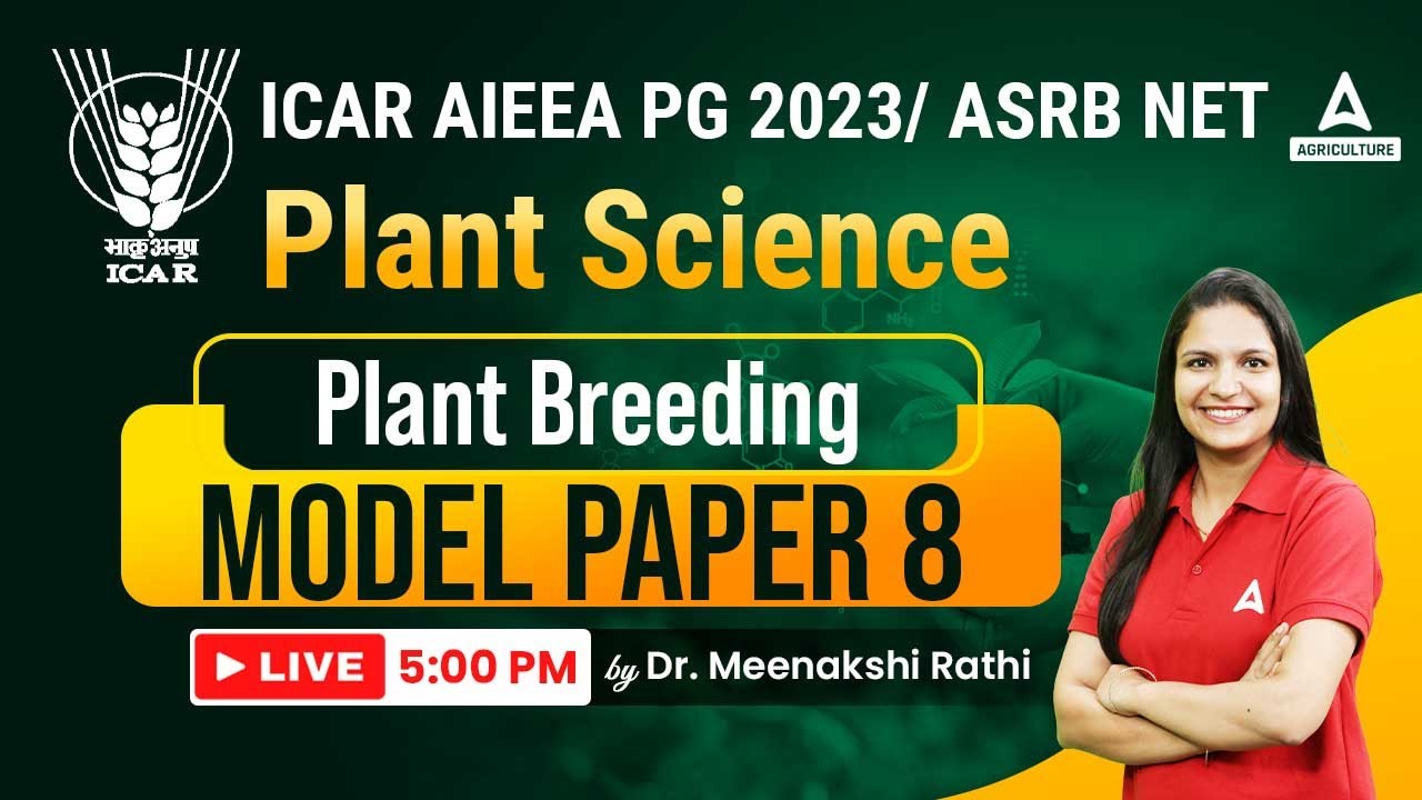 Plant Breeding Model Paper #8 for ICAR AIEEA PG 2023 Plant Science by Dr. Meenakshi