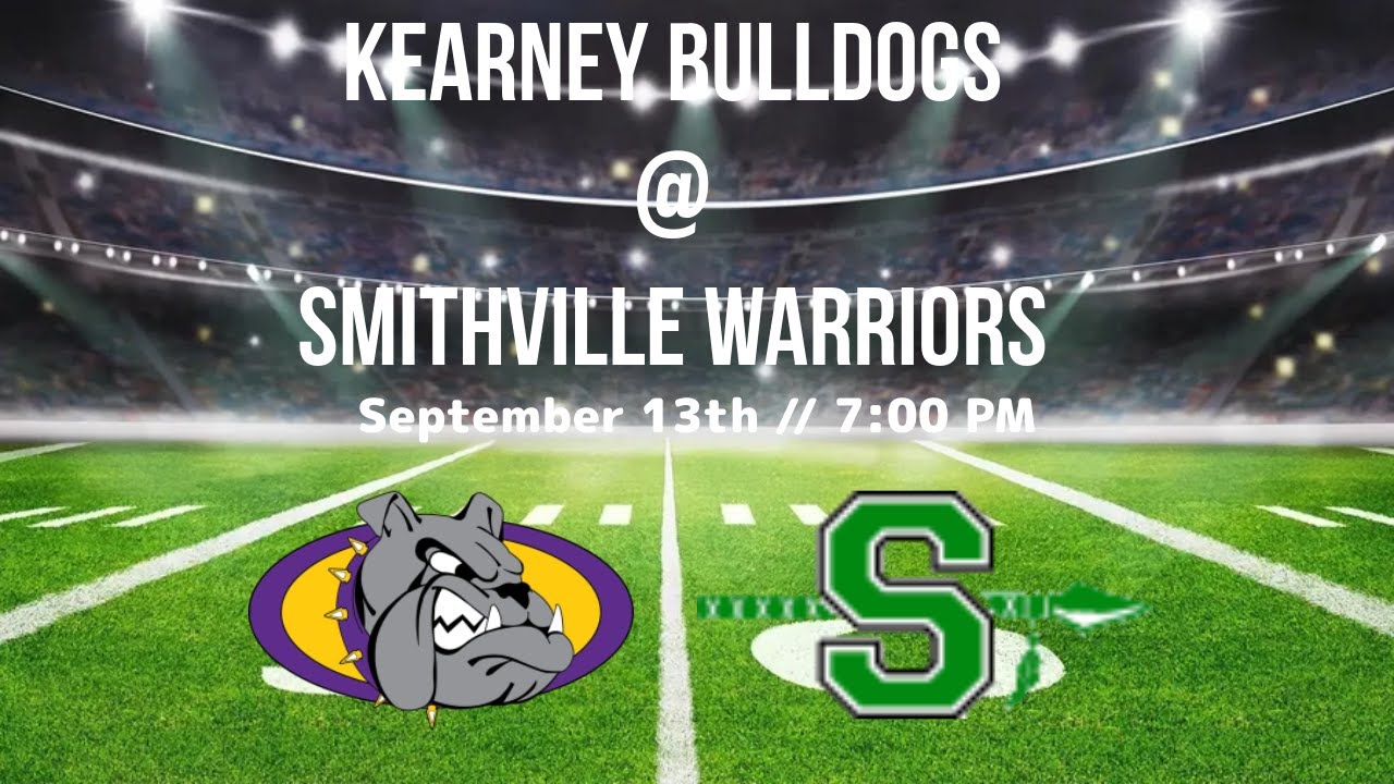 Youth Night: Kearney Bulldogs @ Smithville Warriors / Football / September 8th 7:00 PM