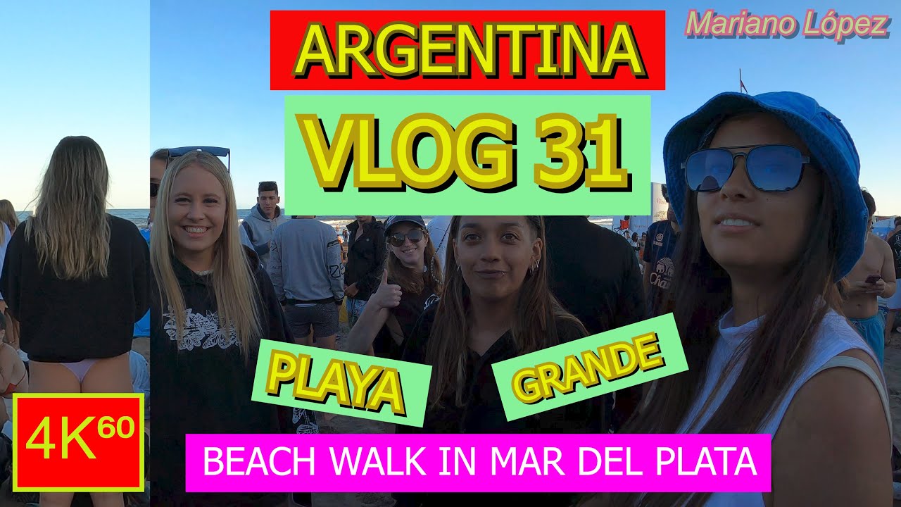 4K⁶⁰ - 👉 BEACH WALK (Playa Grande) 🏖️ - ARGENTINA - Mar del Plata - SUMMER - Travel - VLOG 31 ☀️