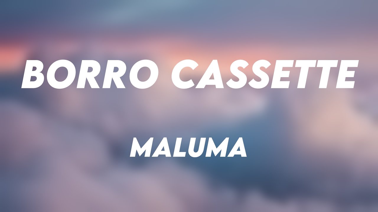 Borro Cassette - Maluma (Lyrics Version)