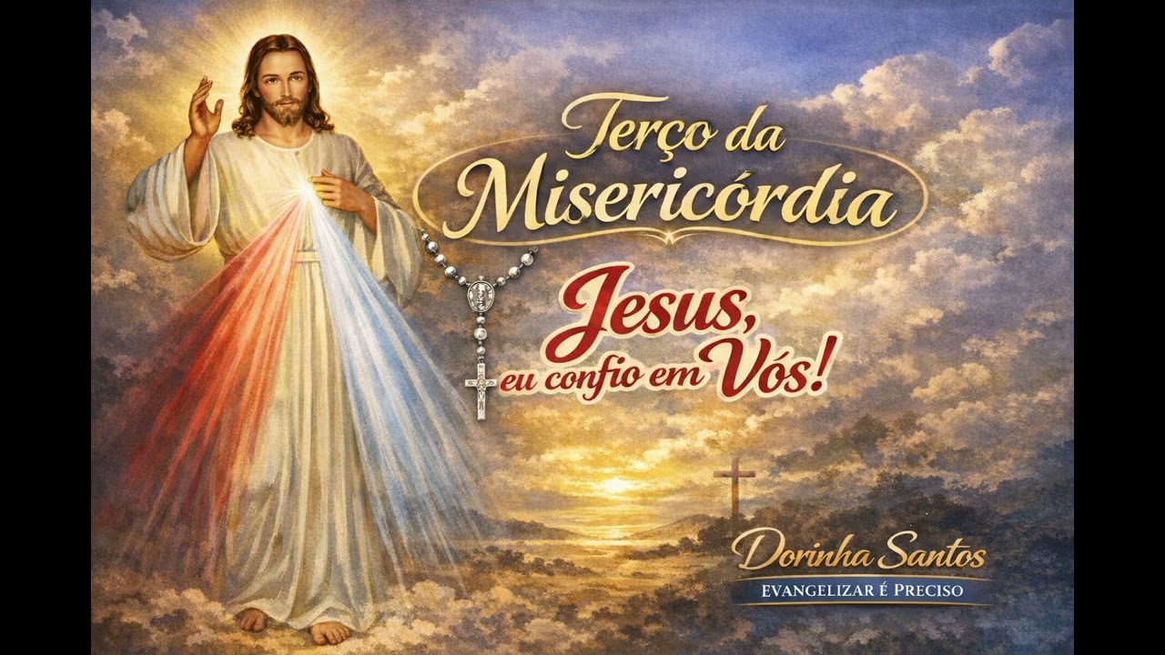 TERÇO DA MISERICORDIA/JESUS EU CONFIO EM VÓS 🙏