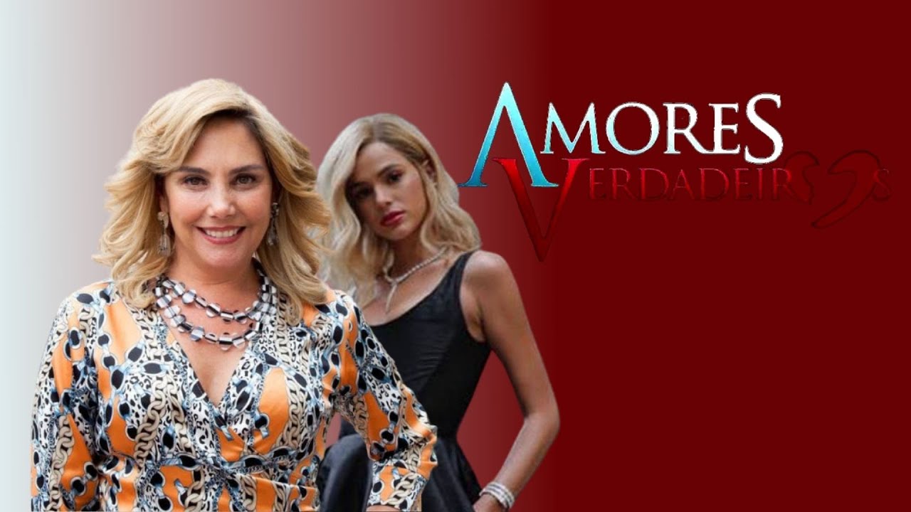 ACOMPANHE O REMAKE DA NOVELA AMORES VERDADEIROS 🎬👈 COM ELENCO BR💛💚