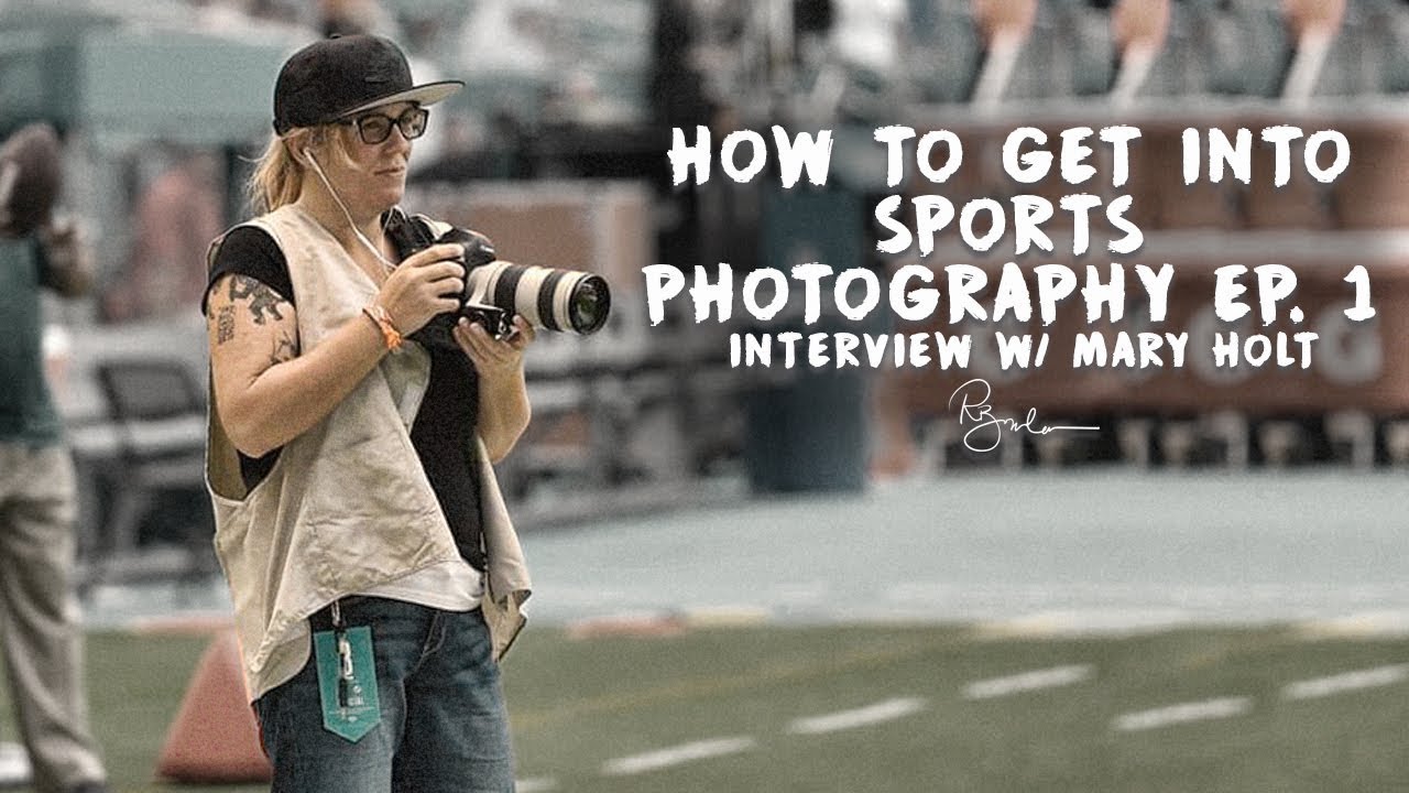 Как заняться спортивной фотографией: Мэри Холт