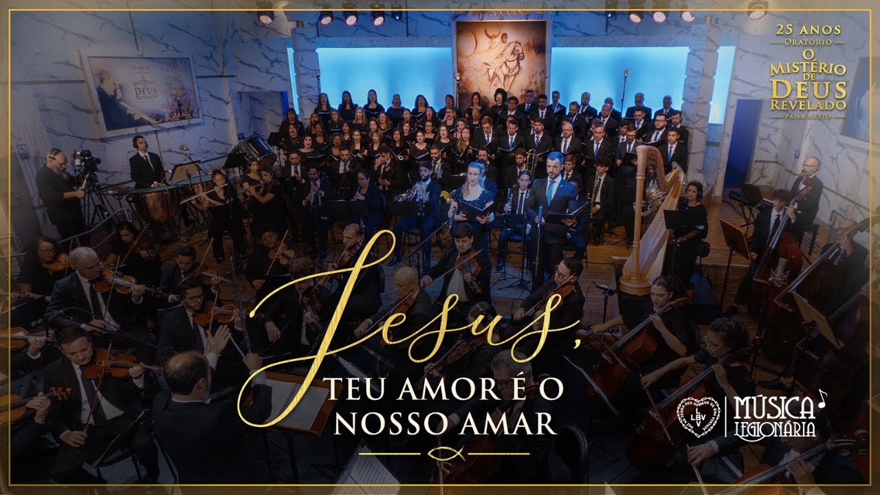 JESUS, TEU AMOR &Eacute; O NOSSO AMAR &raquo; M&uacute;sica Legion&aacute;ria