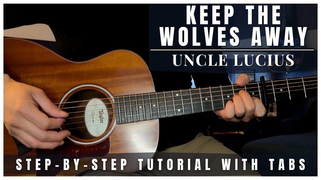 Keep The Wolves Away - Uncle Lucius | Guitar Tutorial + Tabs
