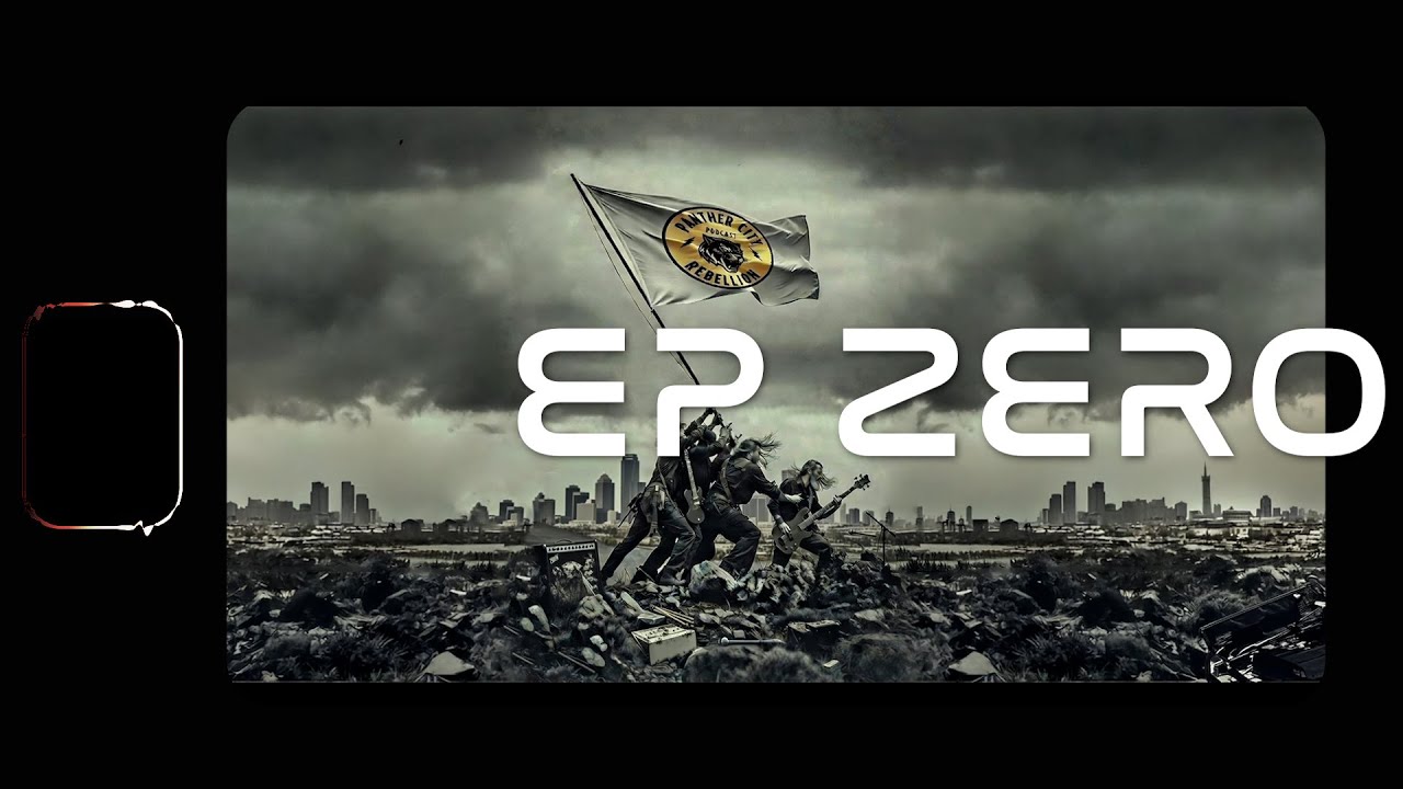 EP ZERO - PANTHER CITY REBELLION