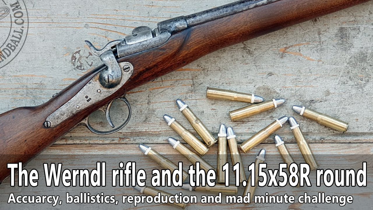 The Werndl rifle and the 11.15x58R cartridge - Mad minute