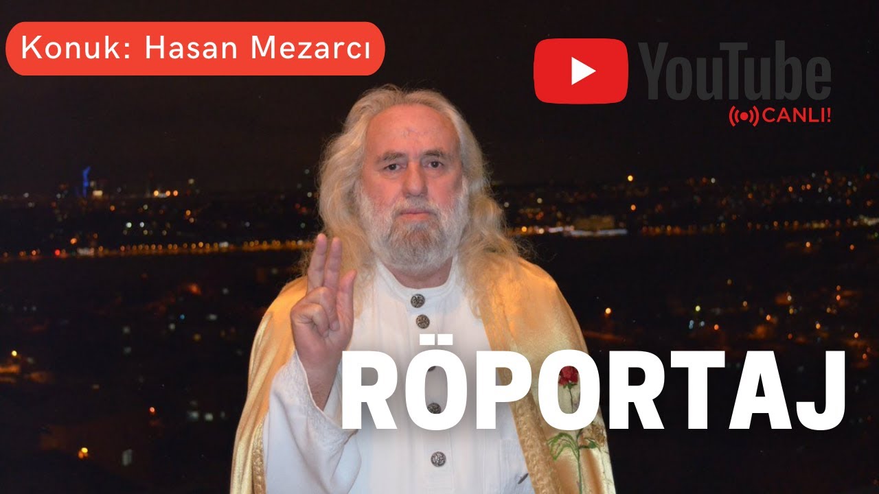 Röportaj Yayın | Konuk: Hasan Mezarcı