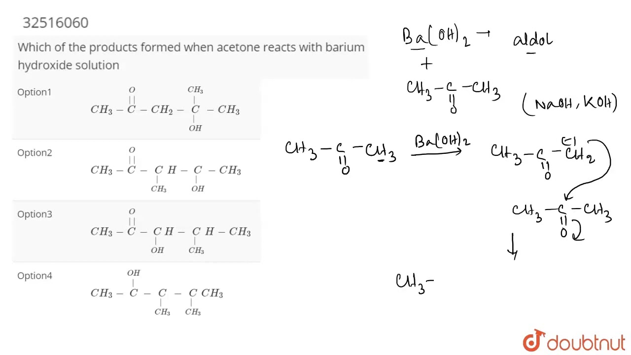 Which of the products formed when acetone reacts with barium hydroxide solution | CLASS 11 | CAR...